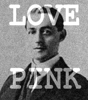 Image of Arthur W Pink with text "Love Pink"